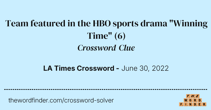 Team featured in the HBO sports drama "Winning Time" crossword clue image