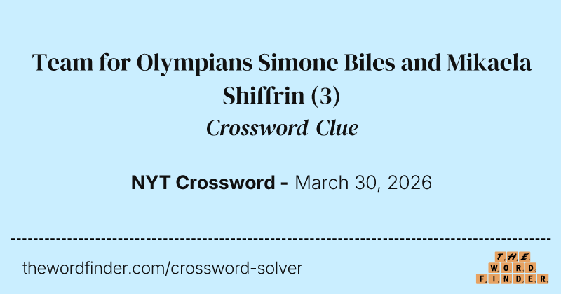 Team for Olympians Simone Biles and Mikaela Shiffrin crossword clue image