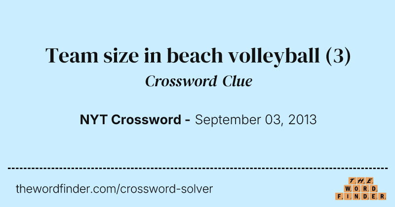 Team size in beach volleyball crossword clue image