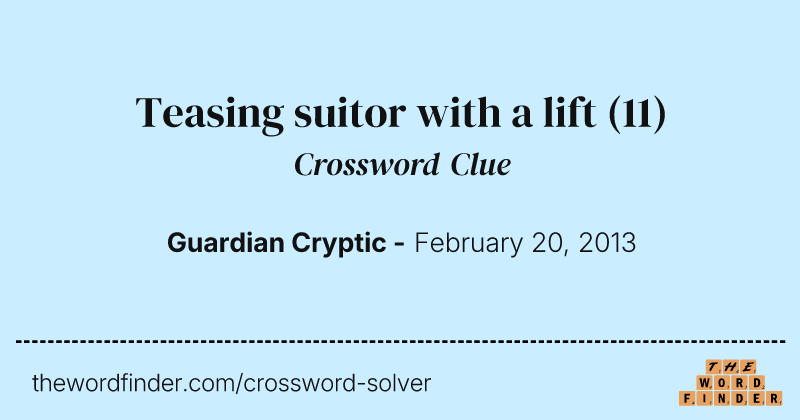 Teasing suitor with a lift crossword clue image