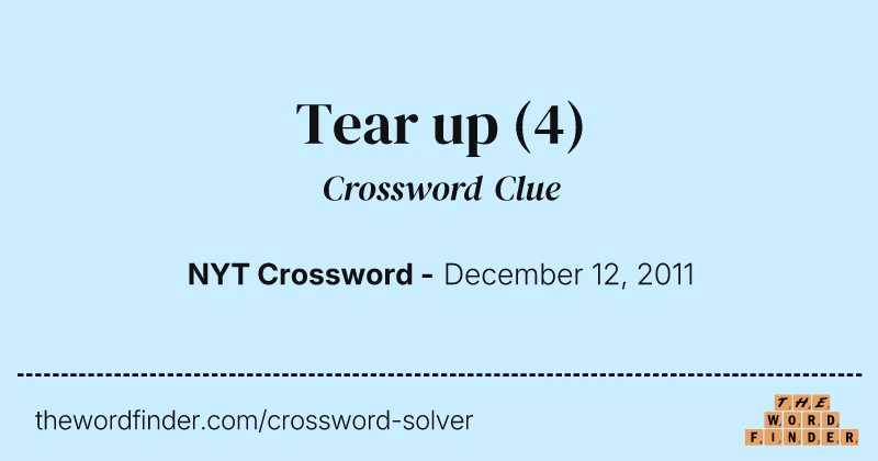 Tear up crossword clue image