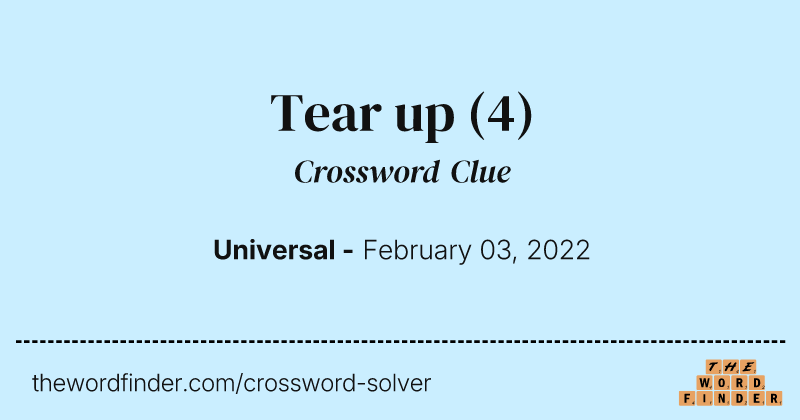 Tear up crossword clue image