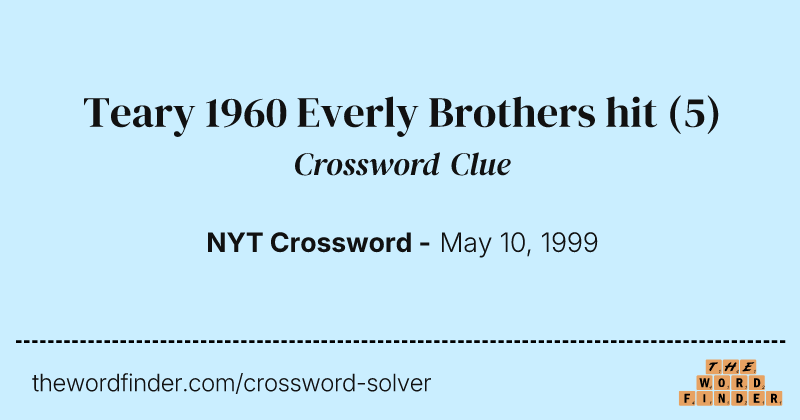 Teary 1960 Everly Brothers hit crossword clue image
