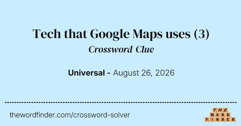 Tech that Google Maps uses crossword clue image