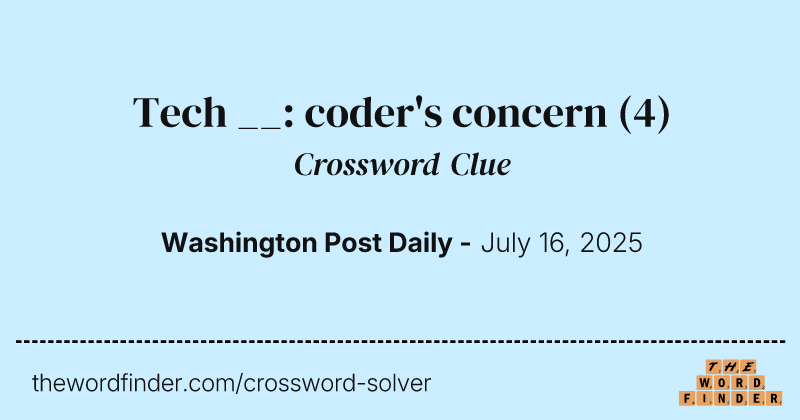 Tech __: coder's concern crossword clue image