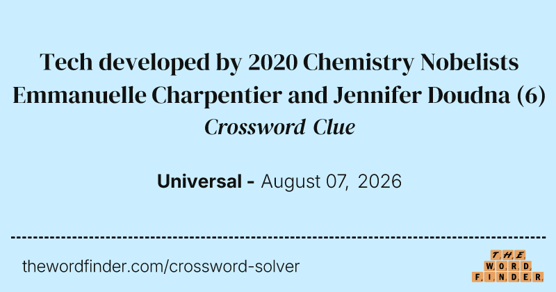 Tech developed by 2020 Chemistry Nobelists Emmanuelle Charpentier and Jennifer Doudna crossword clue image