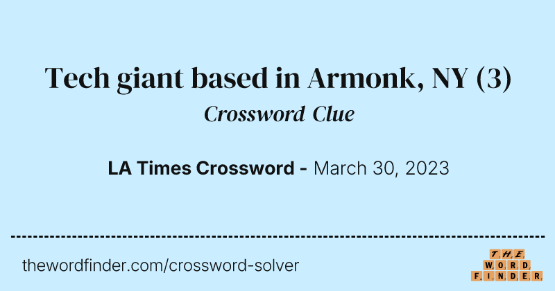 Tech giant based in Armonk, NY crossword clue image