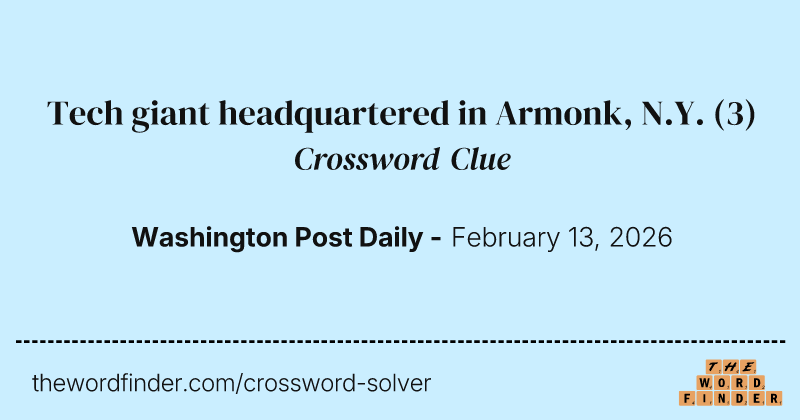 Tech giant headquartered in Armonk, N.Y. crossword clue image