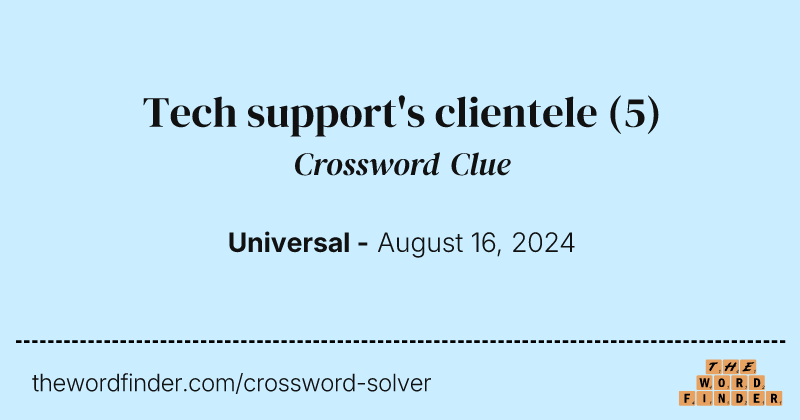 Tech support's clientele crossword clue image