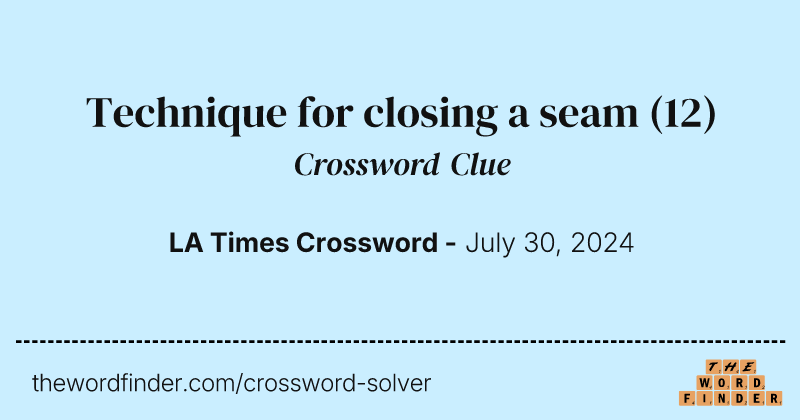 Technique for closing a seam crossword clue image