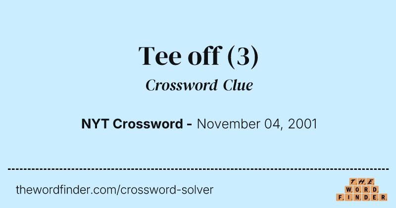 Tee off crossword clue image