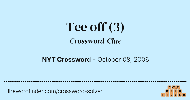 Tee off crossword clue image