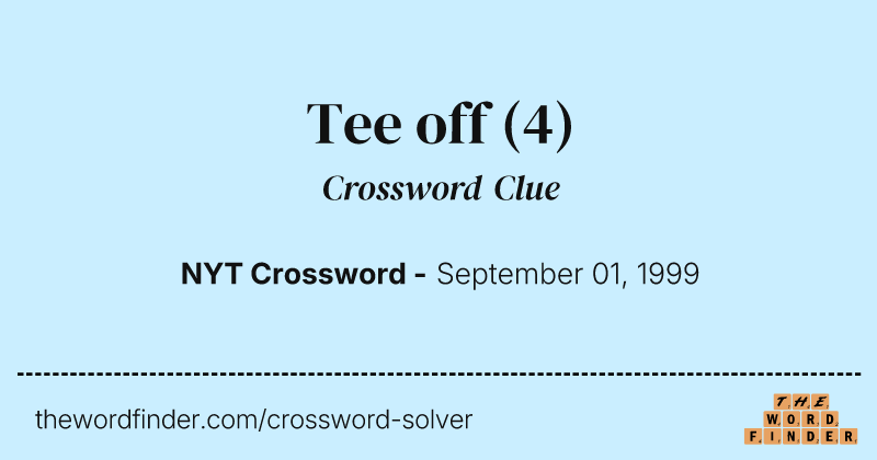 Tee off crossword clue image