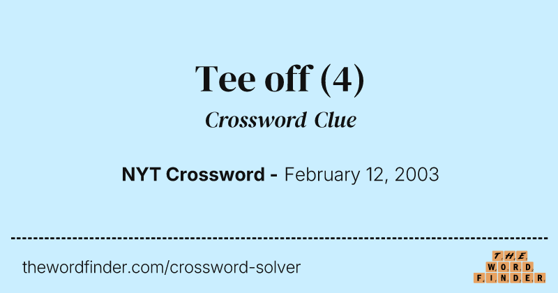 Tee off crossword clue image