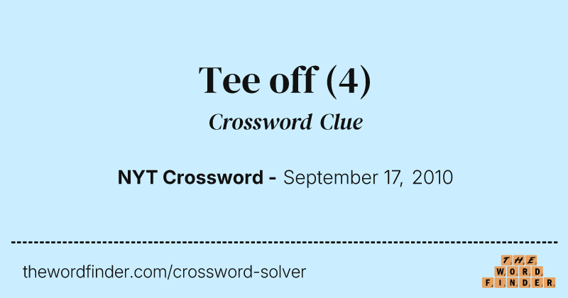 Tee off crossword clue image