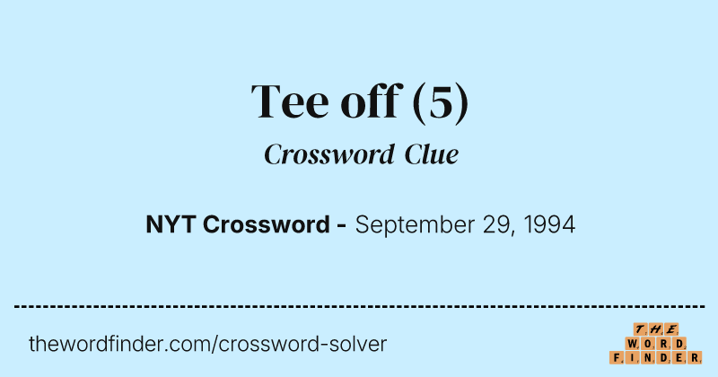 Tee off crossword clue image