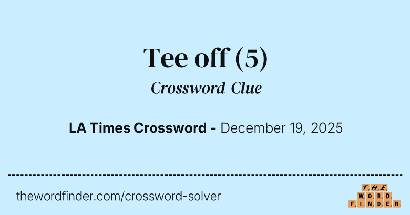 Tee off crossword clue image
