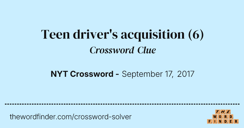 Teen driver's acquisition crossword clue image