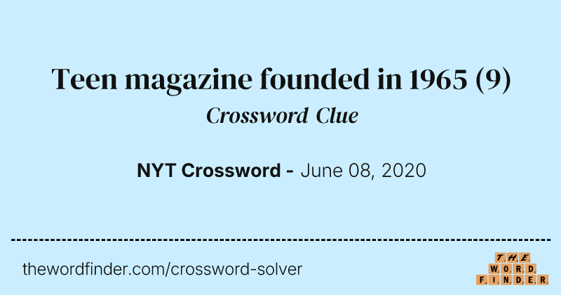 Teen magazine founded in 1965 crossword clue image