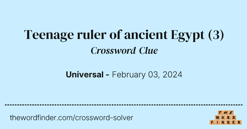 Teenage ruler of ancient Egypt crossword clue image