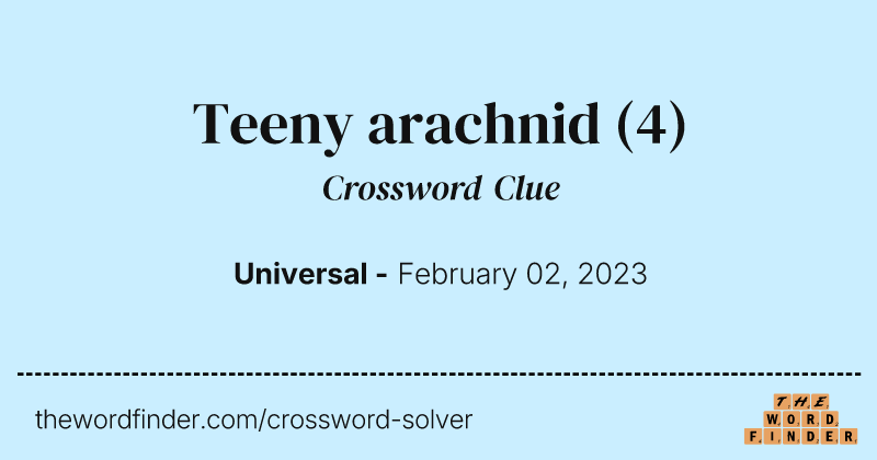 Teeny arachnid crossword clue image
