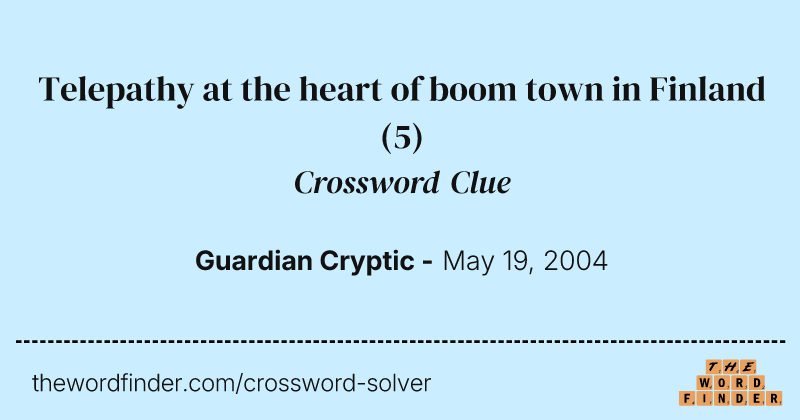 Telepathy at the heart of boom town in Finland crossword clue image