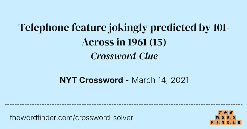 Telephone feature jokingly predicted by 101-Across in 1961 crossword clue image