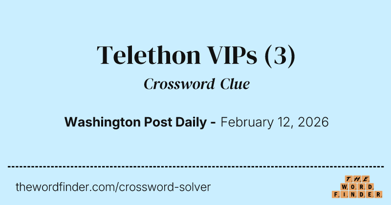 Telethon VIPs crossword clue image
