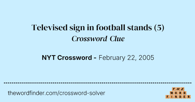 Televised sign in football stands crossword clue image