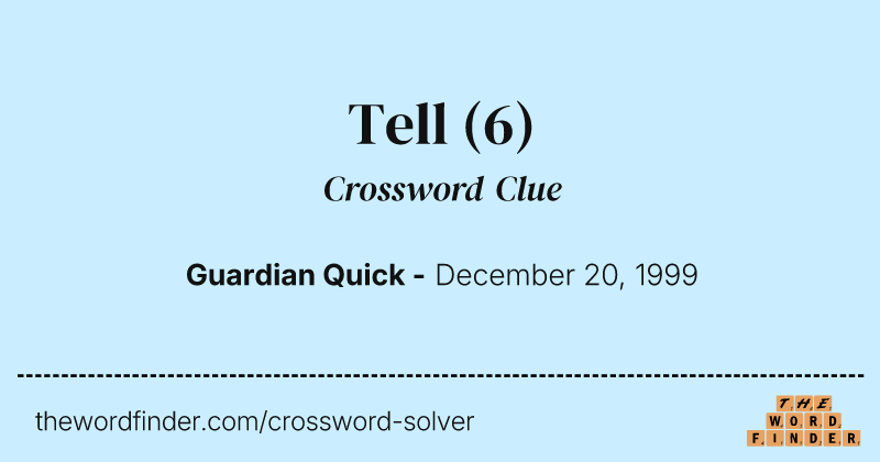 Tell crossword clue image