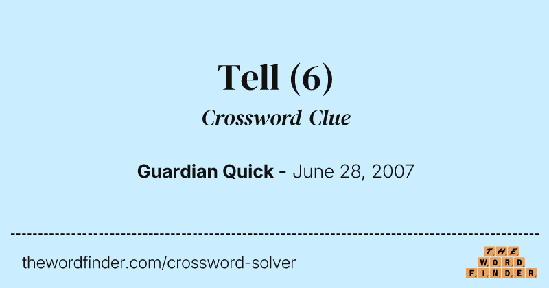 Tell crossword clue image