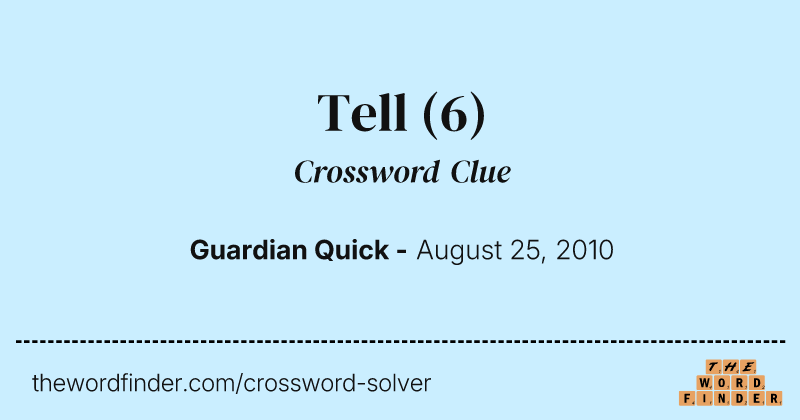 Tell crossword clue image