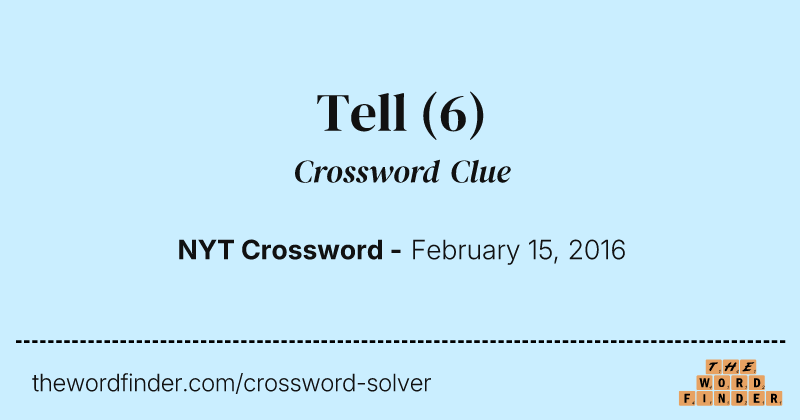 Tell crossword clue image