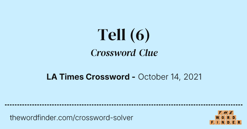 Tell crossword clue image