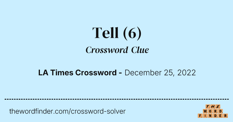 Tell crossword clue image