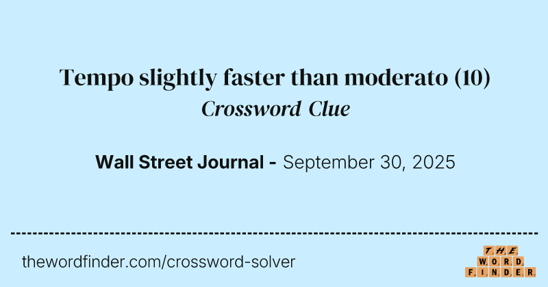 Tempo slightly faster than moderato crossword clue image