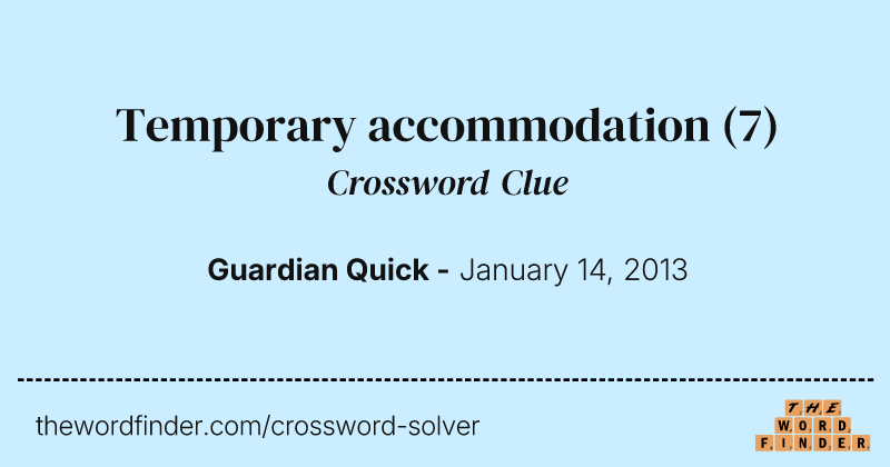 Temporary accommodation crossword clue image
