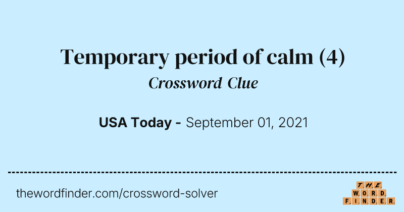 Temporary period of calm crossword clue image