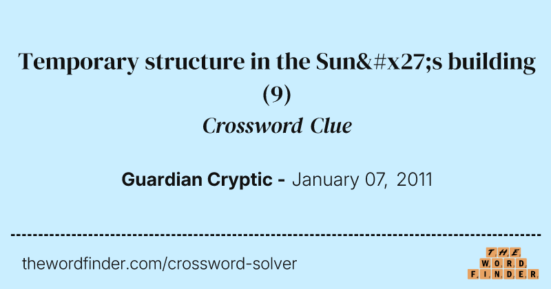 Temporary structure in the Sun's building crossword clue image