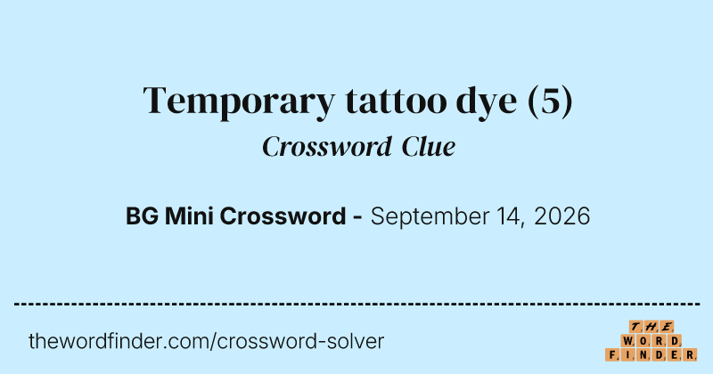 Temporary tattoo dye crossword clue image