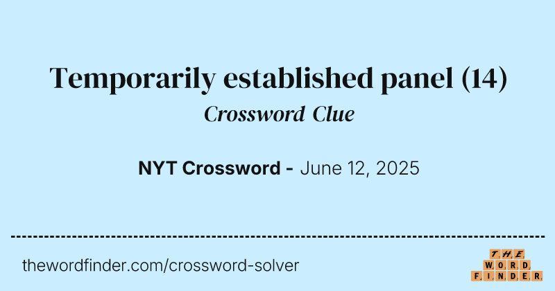 Temporarily established panel crossword clue image