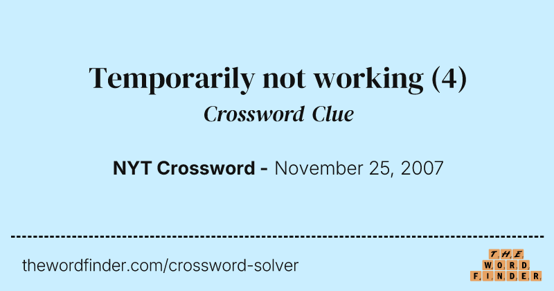 Temporarily not working crossword clue image