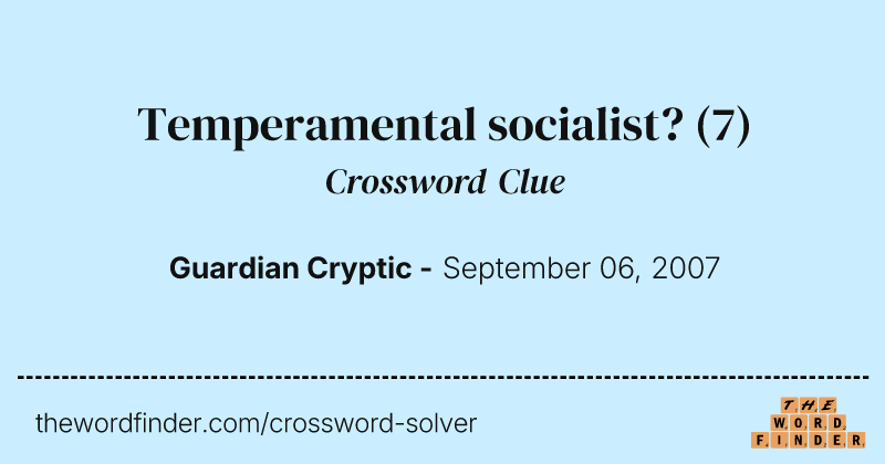 Temperamental socialist? crossword clue image