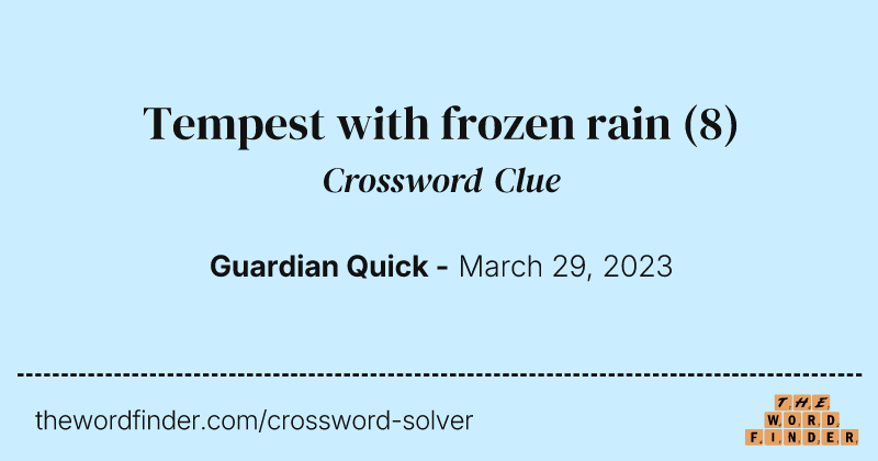 Tempest with frozen rain crossword clue image