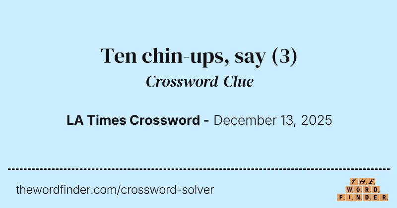 Ten chin-ups, say crossword clue image