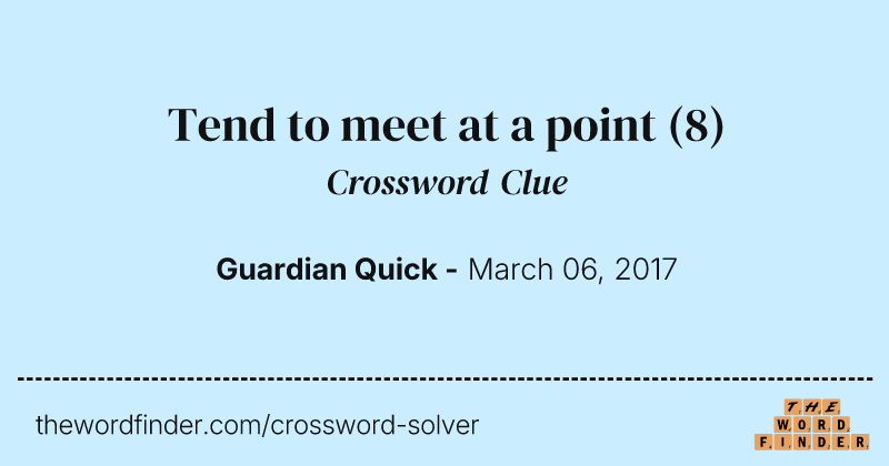 Tend to meet at a point crossword clue image
