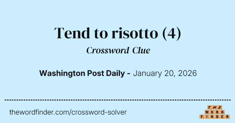 Tend to risotto crossword clue image