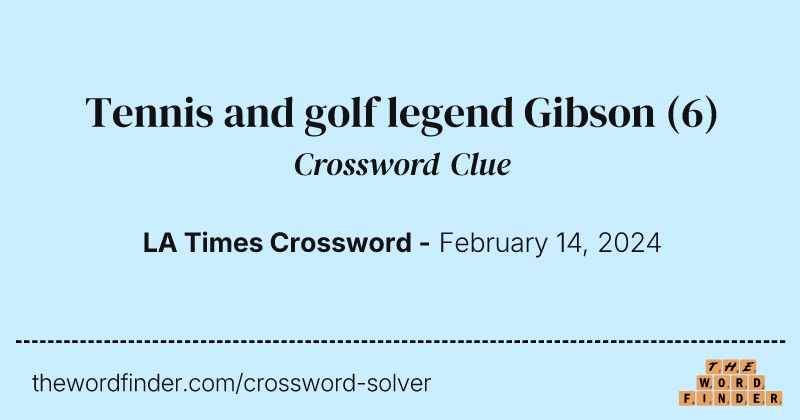 Tennis and golf legend Gibson crossword clue image