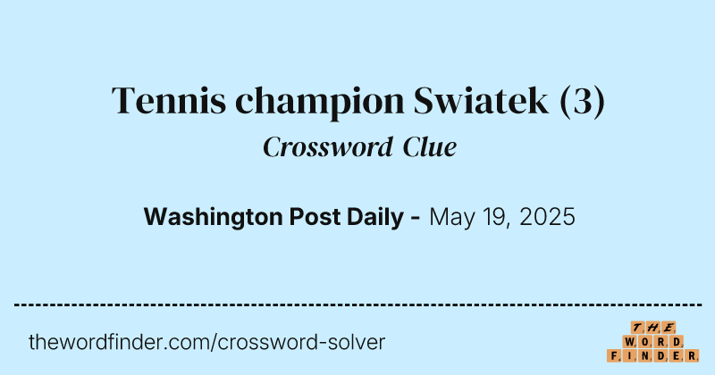 Tennis champion Swiatek crossword clue image