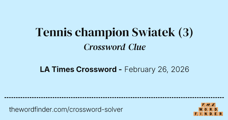 Tennis champion Swiatek crossword clue image